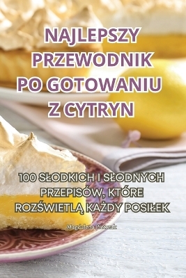 Najlepszy Przewodnik Po Gotowaniu Z Cytryn -  Magdalena Pietrzak