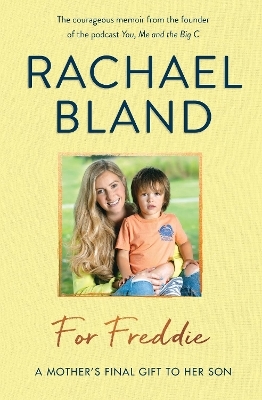 For Freddie - Rachael Bland