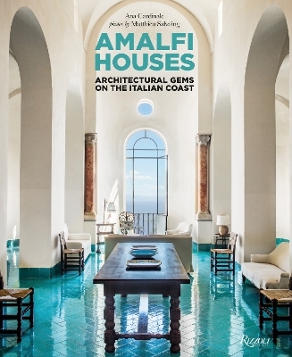 Amalfi Houses : Architectural Gems on the Italian Coast - Ana Cardinale, Matthieu Salvaing