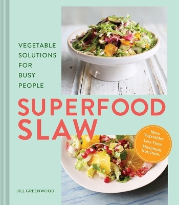 Superfood Slaw - Jill Greenwood