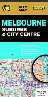 Melbourne Suburbs & City Centre Map 318 7th ed - UBD Gregory's