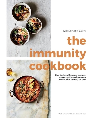 The Immunity Cookbook - Kate Llewellyn-Waters