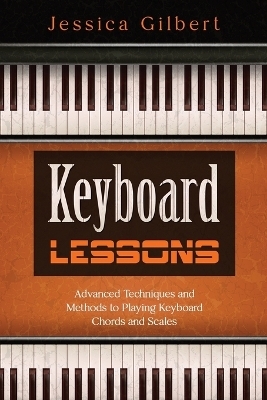 Keyboard Lessons - Jessica Gilbert