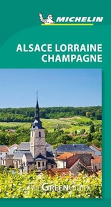 Michelin Green Guide Alsace Lorraine Champagne (Travel Guide) - Michelin