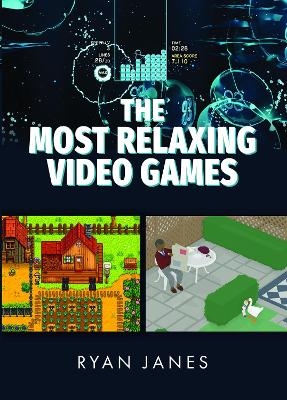 The Most Relaxing Video Games - Ryan Janes