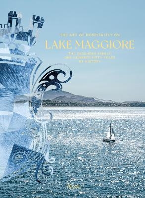 The Art of Hospitality on Lake Maggiore - Luca Masia