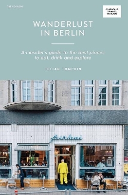 Wanderlust in Berlin - Julian Tompkin