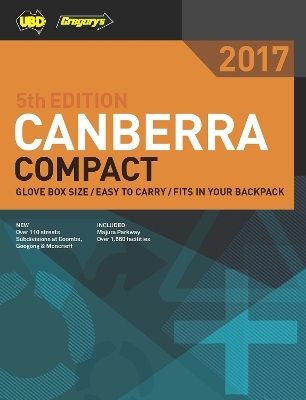 Canberra Compact Street Directory 2017 5th ed -  UBD Gregory's