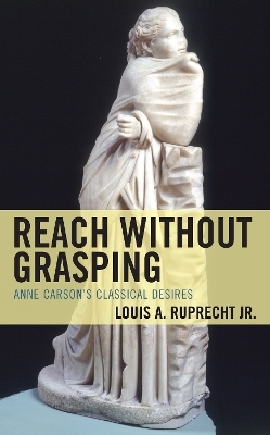 Reach without Grasping - Louis A. Ruprecht  Jr.