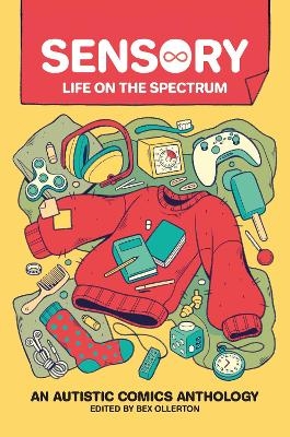 Sensory: Life on the Spectrum - Bex Ollerton