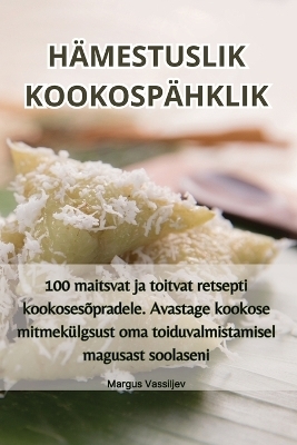 Hämestuslik Kookospähklik -  Margus Vassiljev