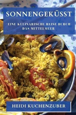 Sonnengeküsst - Heidi Kuchenzuber