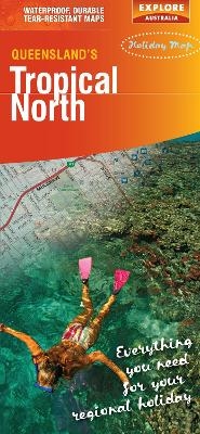 Tropical North Queensland Holiday Map -  Explore Australia