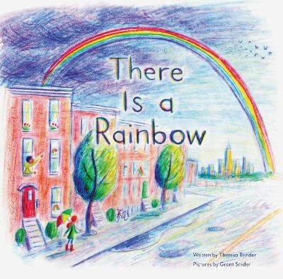 There Is a Rainbow - Theresa Trinder