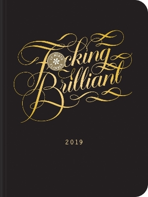 Fucking Brilliant 2019 12-Month Planner - 