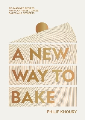 A New Way to Bake - Philip Khoury