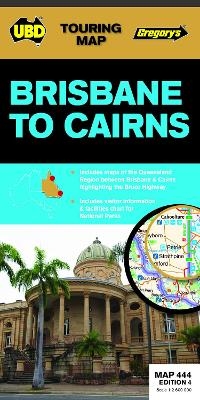 Brisbane to Cairns Map 444 4th ed -  UBD Gregory's