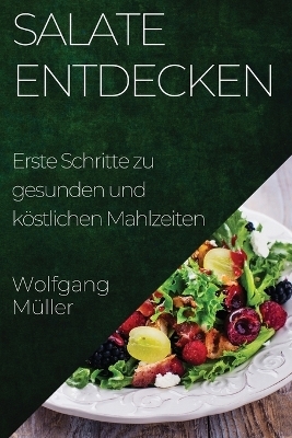 Salate Entdecken - Wolfgang Müller