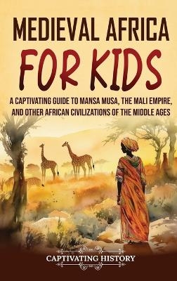 Medieval Africa for Kids - Captivating History