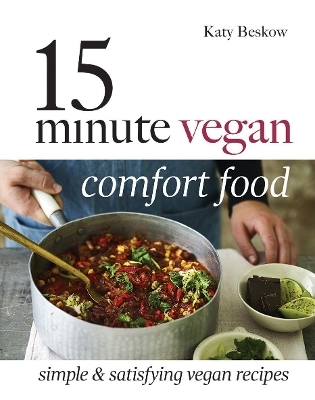 15-Minute Vegan Comfort Food - Katy Beskow