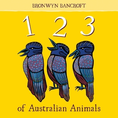 123 of Australian Animals - Dr. Bronwyn Bancroft