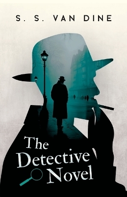 The Detective Novel - S S Van Dine