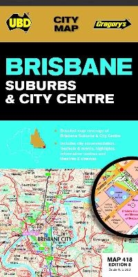 Brisbane Suburbs & City Centre Map 418 8th ed -  UBD Gregory's