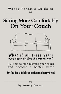 Sitting More Comfortably on Your Couch - Woody Forest