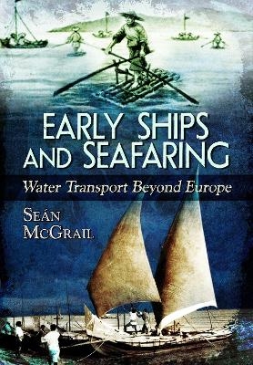 Early Ships and Seafaring - Sean McGrail