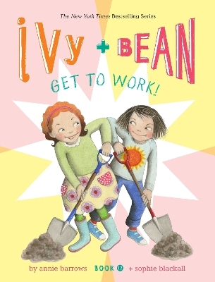 Ivy and Bean Get to Work! (Book 12) - Annie Barrows