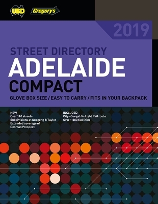 Adelaide Compact Street Directory 2019 10th  ed -  UBD Gregory's