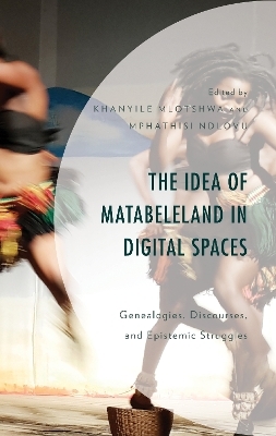 The Idea of Matabeleland in Digital Spaces - 