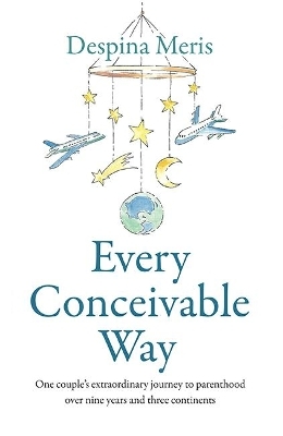 Every Conceivable Way - Despina Meris