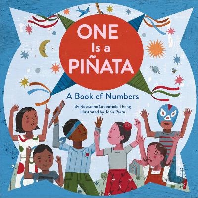 One Is a Piñata: A Book of Numbers - Roseanne Thong