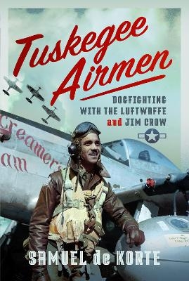 Tuskegee Airmen - Samuel de Korte