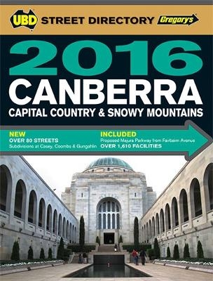 Canberra Capital Country & Snowy Mountains Street Directory 2016 20th ed -  UBD Gregory's