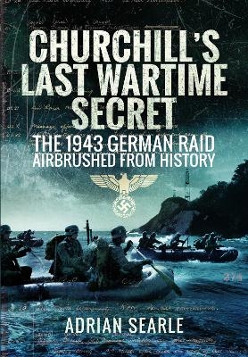 Churchill's Last Wartime Secret - Adrian Searle