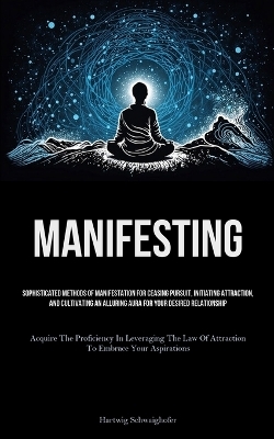 Manifesting - Hartwig Schwaighofer