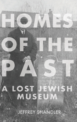 Homes of the Past - Jeffrey Shandler