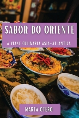 Sabor do Oriente - Marta Otero