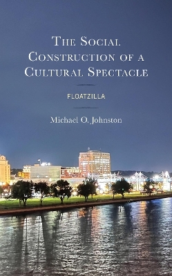 The Social Construction of a Cultural Spectacle - Michael O. Johnston