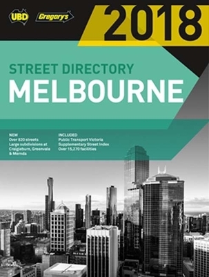 Melbourne Street Directory 2018 52nd ed -  UBD Gregory's