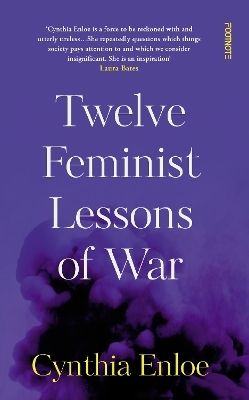 Twelve Feminist Lessons of War - Cynthia Enloe