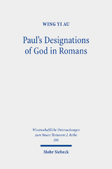 Paul's Designations of God in Romans - Wing Yi Au