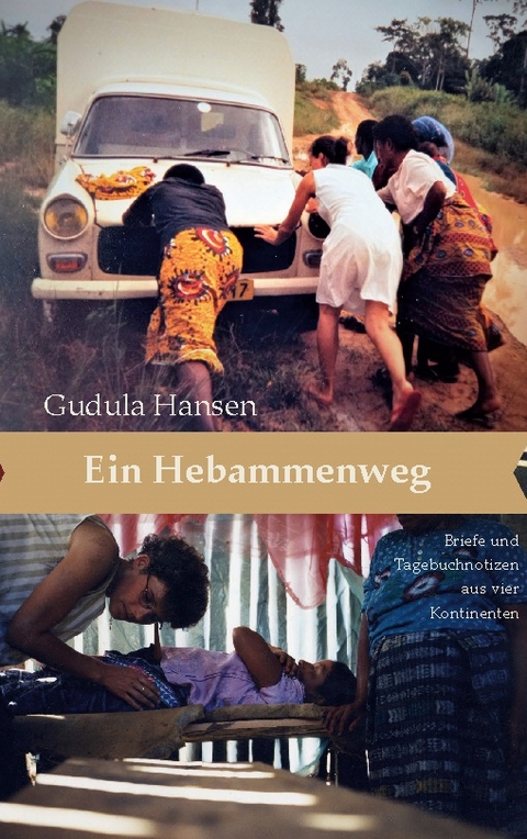 Ein Hebammenweg - Gudula Hansen