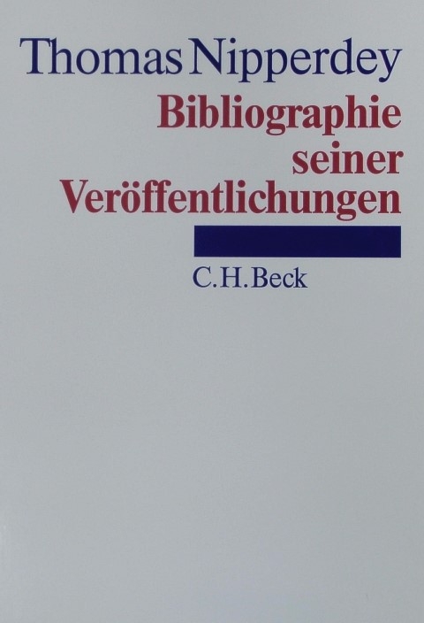 Thomas Nipperdey, Bibliographie seiner Veröffentlichungen 1953-1992