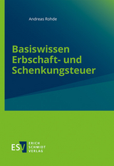 Basiswissen Erbschaft- und Schenkungsteuer - Andreas Rohde