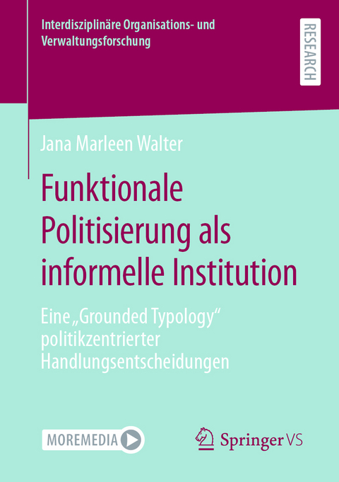 Funktionale Politisierung als informelle Institution - Jana Marleen Walter