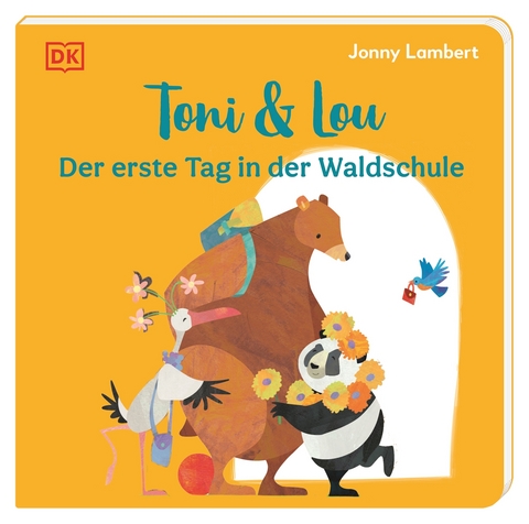 Toni & Lou. Der erste Tag in der Waldschule - Jonny Lambert