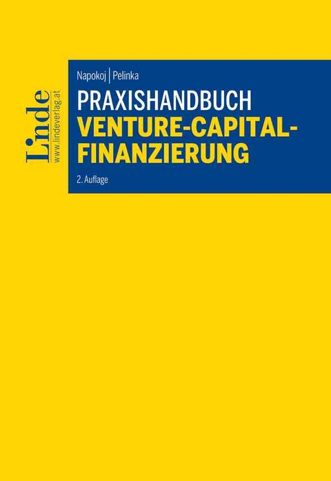 Praxishandbuch Venture-Capital-Finanzierung - Elke Napokoj, Michaela Pelinka